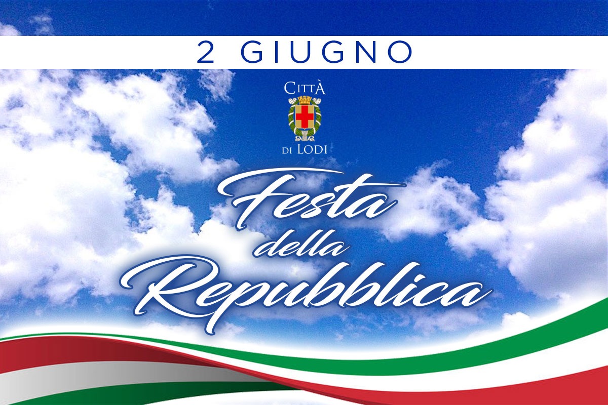 Festa nazionale della Repubblica Italiana Comune di Lodi