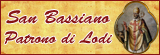 San Bassiano - Patrono della citt� di Lodi